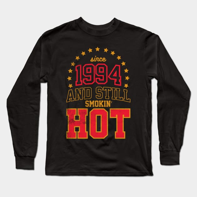 Born in 1994 and Still Smokin' HOT Long Sleeve T-Shirt by cowyark rubbark